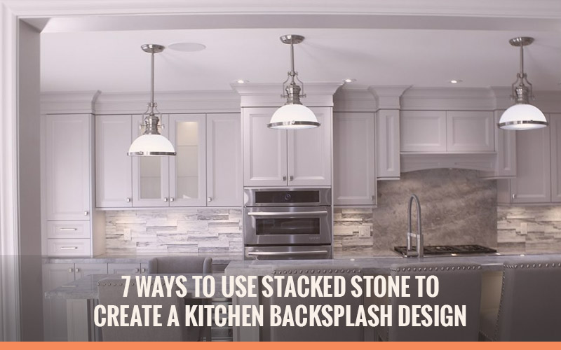 7 Ways To Use Stacked Stone Create A Kitchen Backsplash 7 Ways To Use Stacked Stone Create A Kitchen Backsplash